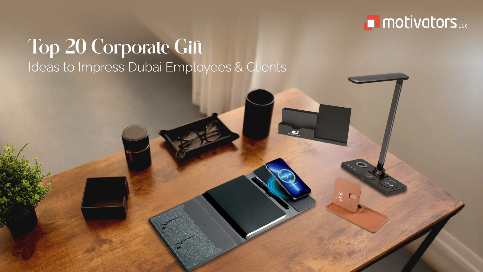 Top 20 Corporate Gift Ideas to Impress Dubai Employees and Clients